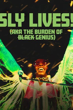 Sly Lives! (aka the Burden of Black Genius)'s poster
