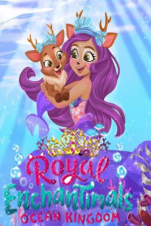 Enchantimals - Ocean Kingdom's poster