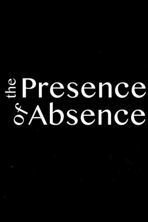 The Presence of Absence's poster