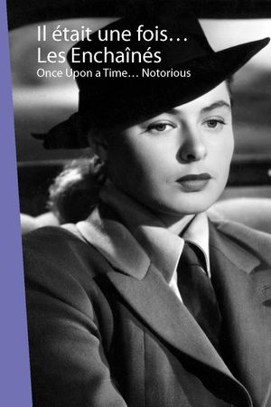 Once Upon a Time... 'Notorious''s poster