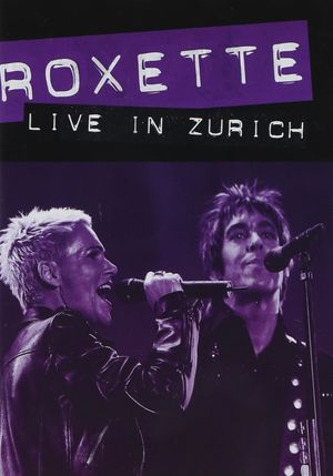 Roxette ‎– Live in Zürich's poster