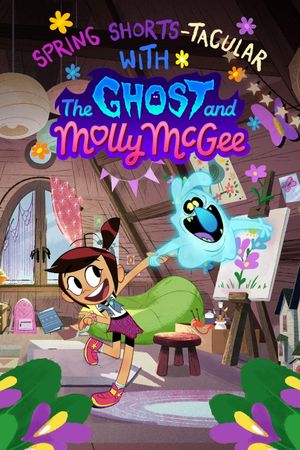 Spring Shorts-Tacular with the Ghost and Molly McGee's poster