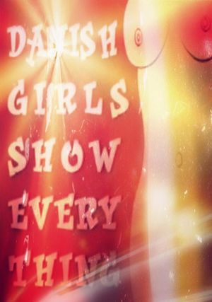Danish Girls Show Everything's poster