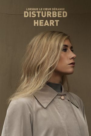 Lorsque le coeur dérange's poster