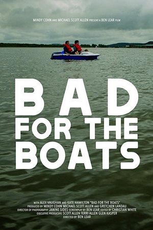 Bad for the Boats's poster