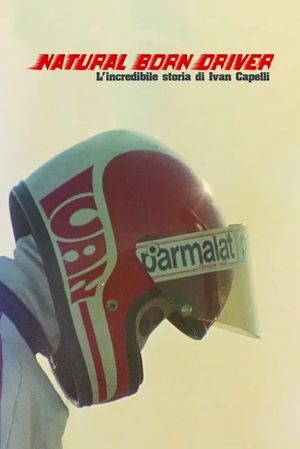 Natural Born Driver – L'incredibile storia di Ivan Capelli's poster