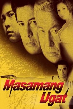 Masamang ugat's poster