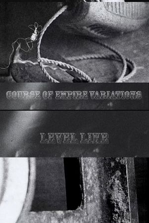 Course Of Empire Variations: Level Line's poster