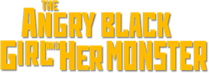 The Angry Black Girl and Her Monster's poster