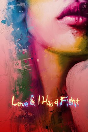 Love & I Had A Fight's poster