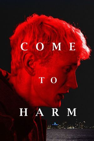 Come to Harm's poster