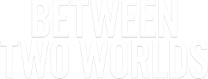 Between Two Worlds's poster