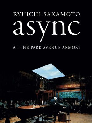 Ryuichi Sakamoto: async Live at the Park Avenue Armory's poster