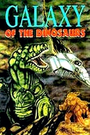 Galaxy of the Dinosaurs's poster