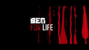 Beg for Life's poster