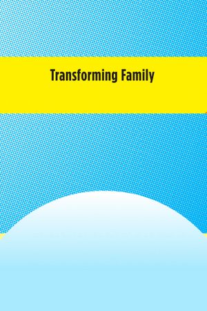 Transforming Family's poster