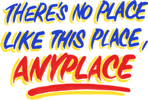 There's No Place Like This Place, Anyplace's poster