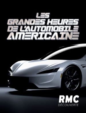 Les Grandes Heures de l'automobile américaine's poster