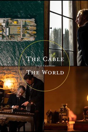 The Cable that Changed the World's poster