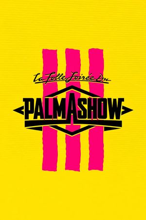 La Folle Soirée du Palmashow 3's poster