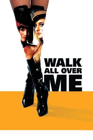 Walk All Over Me's poster