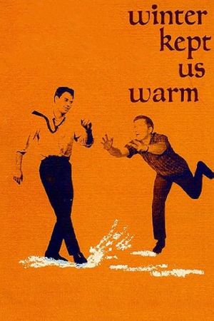 Winter Kept Us Warm's poster