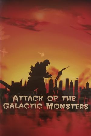Attack of the Galactic Monsters's poster