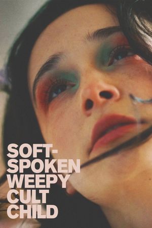 Soft-Spoken Weepy Cult Child's poster