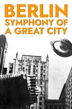 Berlin: Symphony of Metropolis's poster
