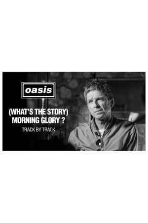 Morning Glory 25: Track by Track with Noel Gallagher's poster