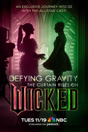 Defying Gravity: The Curtain Rises on Wicked's poster