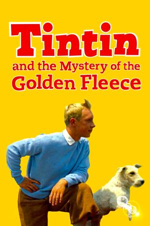 Tintin and the Mystery of the Golden Fleece's poster