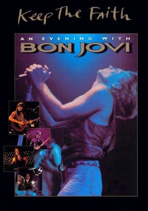 Keep the Faith: An Evening With Bon Jovi's poster