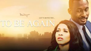 To Be Again's poster