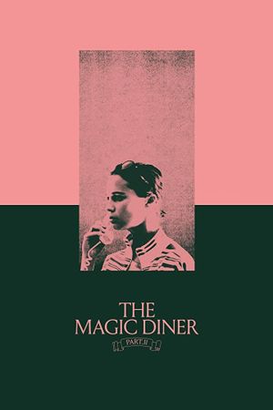 The Magic Diner Pt.II's poster