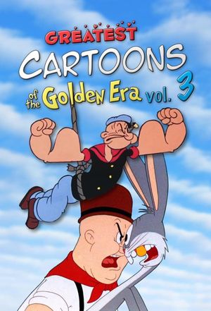 Greatest Cartoons of the Golden Era Vol. 3's poster