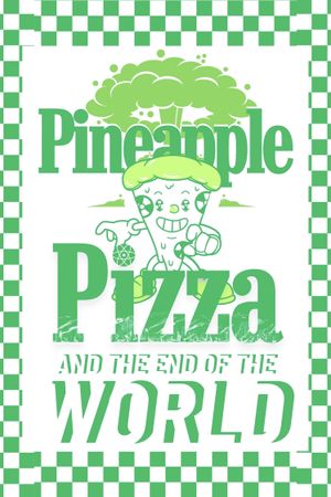 Pineapple Pizza and The End of the World's poster