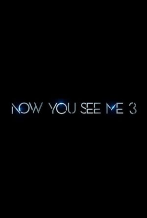 Now You See Me 3's poster