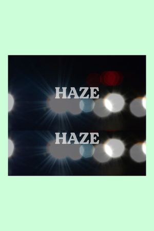 Haze's poster