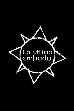 La Última Entrada's poster