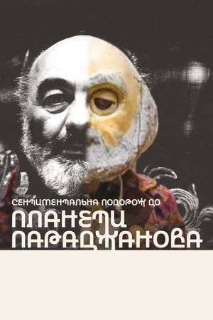 A Sentimental Journey to the Parajanov Planet's poster