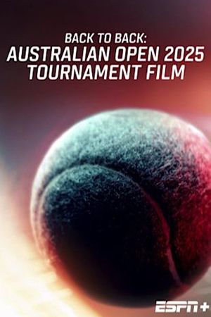Back To Back: Australian Open 2025 Tournament Film's poster
