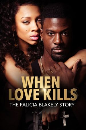 When Love Kills: The Falicia Blakely Story's poster