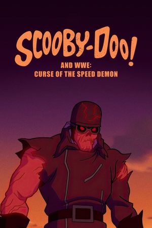Scooby-Doo! and WWE: Curse of the Speed Demon's poster