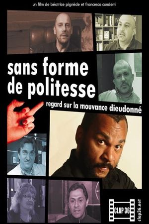 Sans forme de politesse: regard sur la mouvance Dieudonné's poster