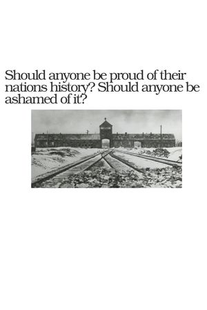 Should Anyone Be Ashamed Of Their Nation's History? Should Anyone Be Proud Of It?'s poster