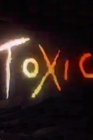 Toxic's poster