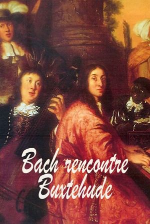 Bach rencontre Buxtehude's poster