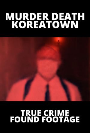 Murder Death Koreatown's poster