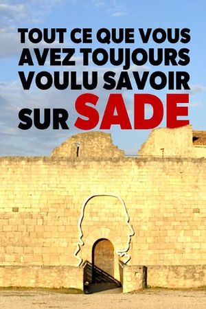 Tout ce que vous avez toujours voulu savoir sur Sade's poster image